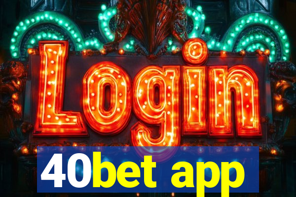 40bet app